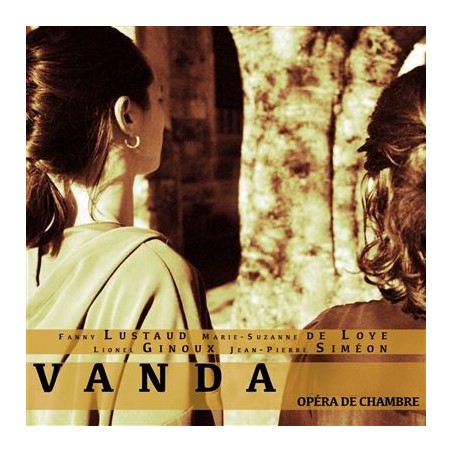 GINOUX - Lustaud - Vanda, opéra de chambre